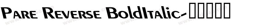 Pare Reverse BoldItalic字体转换